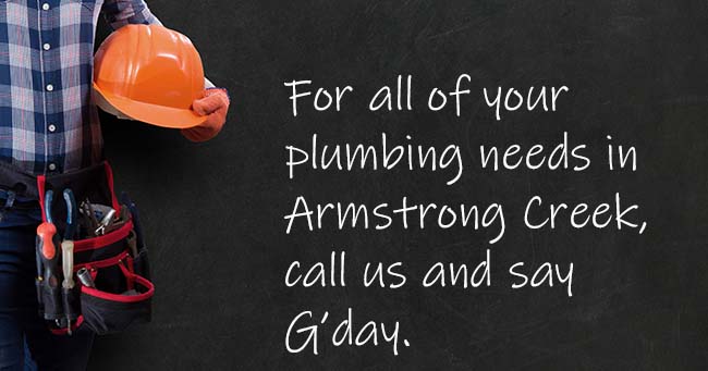 A plumber standing with text on the background relating to Armstrong Creek plumbing services