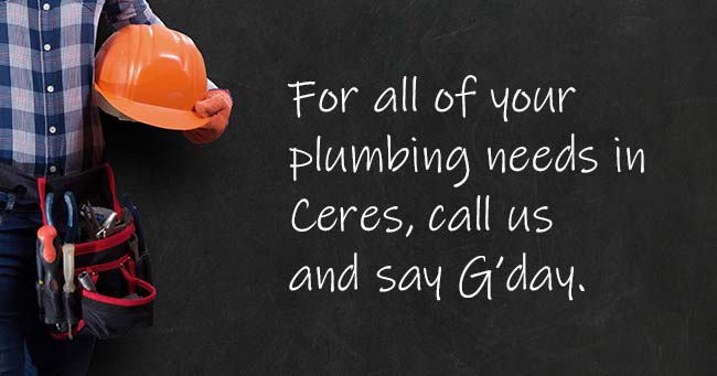 A plumber standing with text on the background relating to Ceres plumbing services